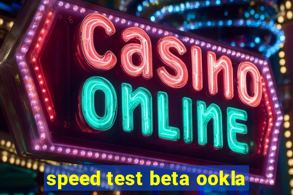 speed test beta ookla